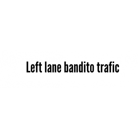 STICKERS VITRE LEFT LANE BANDITO TRAFIC STICKERS VITRE LEFT LANE BANDITO TRAFIC