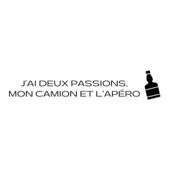 STICKERS J'AI DEUX PASSIONS, MON CAMION ET L'APÉRO