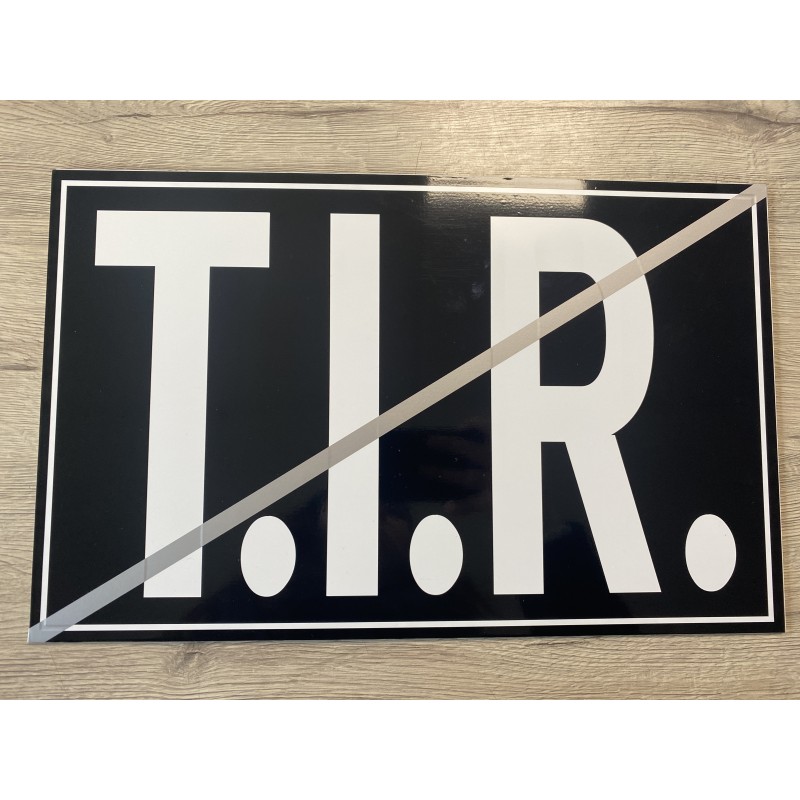 PLAQUE T.I.R NOIR BARRÉE - 40x25cm