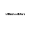 STICKERS VITRE LEFT LANE BANDITO TRAFIC