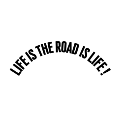 STICKERS DE PARE BRISE LIFE IS THE ROAD IS LIFE !