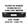 Rajout de Spoiler SCANIA NG R/S - pare choc Médium - avec Talmu