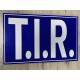 PLAQUE T.I.R - 40x25cm - BLEU