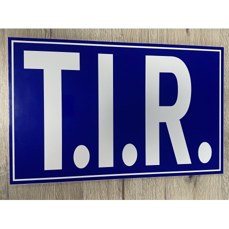 PLAQUE T.I.R - 40x25cm - BLEU