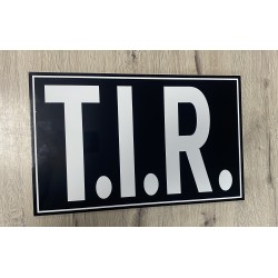 PLAQUE T.I.R - 40x25cm - NOIR