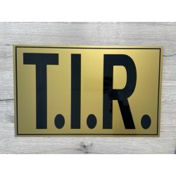 PLAQUE T.I.R - 40x25cm - OR/NOIR