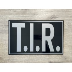 PLAQUE T.I.R - 40x25cm - NOIR/ARGENT