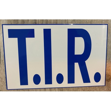 PLAQUE T.I.R - blanc/bleu - 20x12,5cm PLAQUE T.I.R - blanc/bleu - 20x12,5cm